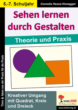 Sehen lernen durch Gestalten von Hesse-Honegger,  Cornelia