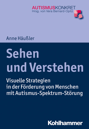 Sehen und Verstehen von Bernard-Opitz,  Vera, Häußler,  Anne