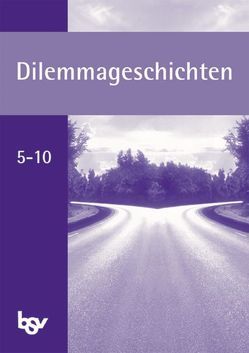 Sehen-werten-handeln / 5.-10. Schuljahr – Dilemmageschichten von Mutzbauer,  Monica