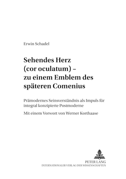 «Sehendes Herz» (cor oculatum) – zu einem Emblem des späten Comenius von Schadel,  Erwin