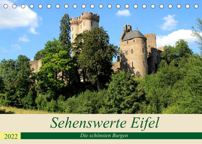 Sehenswerte Eifel – Die schönsten Burgen (Tischkalender 2022 DIN A5 quer) von Klatt,  Arno