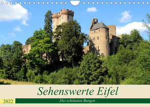 Sehenswerte Eifel – Die schönsten Burgen (Wandkalender 2022 DIN A4 quer) von Klatt,  Arno