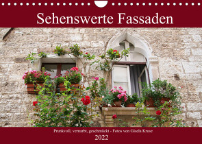 Sehenswerte Fassaden (Wandkalender 2022 DIN A4 quer) von Kruse,  Gisela