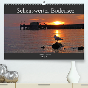 Sehenswerter Bodensee (Premium, hochwertiger DIN A2 Wandkalender 2022, Kunstdruck in Hochglanz) von Luckfiel,  Hartmut