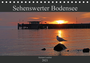 Sehenswerter Bodensee (Tischkalender 2021 DIN A5 quer) von Luckfiel,  Hartmut