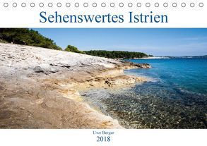 Sehenswertes Istrien (Tischkalender 2018 DIN A5 quer) von Berger,  Uwe