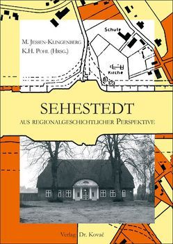 Sehestedt aus regionalgeschichtlicher Perspektive von Jessen-Klingenberg,  Manfred, Pohl,  Karl H