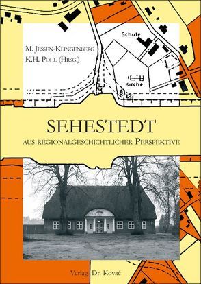 Sehestedt aus regionalgeschichtlicher Perspektive von Jessen-Klingenberg,  Manfred, Pohl,  Karl H