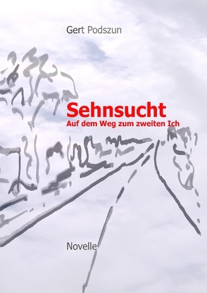 Sehnsucht von Podszun,  Gert