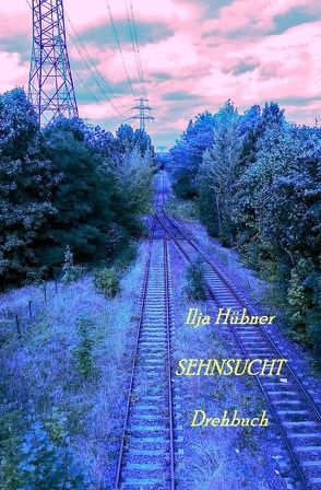 SEHNSUCHT von Hübner,  Ilja