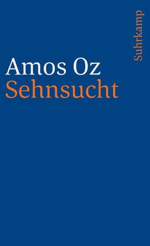 Sehnsucht von Achlama,  Ruth, Oz,  Amos