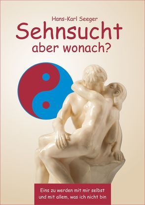 Sehnsucht aber wonach? von Seeger,  Hans-Karl