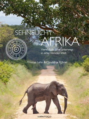 Sehnsucht Afrika von Kühnel,  Constanze, Lehn,  Thomas