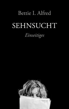 Sehnsucht von Alfred,  Bettie I.