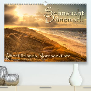 Sehnsucht Dänemark – Danmark (Premium, hochwertiger DIN A2 Wandkalender 2021, Kunstdruck in Hochglanz) von Sattler,  Stefan