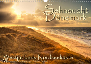 Sehnsucht Dänemark – Danmark (Wandkalender 2022 DIN A3 quer) von Sattler,  Stefan