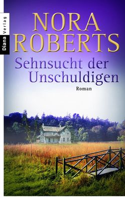 Sehnsucht der Unschuldigen von Pfaffinger,  Peter, Roberts,  Nora