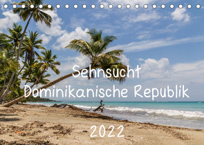 Sehnsucht Dominikanische Republik 2022 (Tischkalender 2022 DIN A5 quer) von al Norte,  Jamao, Bleck,  Nicole