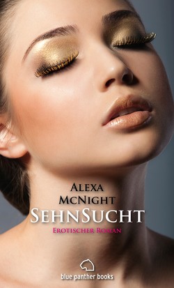 SehnSucht | Erotischer Roman von McNight,  Alexa