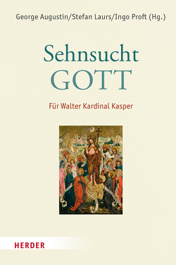 Sehnsucht: Gott von Augustin,  George, Biltgen,  François, Delgado,  Mariano, Eterović,  Nikola, Heim,  Maximilian, Hoping,  Helmut, Karl,  Katharina, Kieslinger,  Kristina, Koch,  Kurt, Kraemer,  Klaus, Laurs,  Stefan, Mallmann,  Bernard, Meier,  Bertram, Merkelbach,  Heiko, Müller,  Gerhard Kardinal, Müller,  Philipp, Proft,  Ingo, Riße,  Günter, Sattler,  Dorothea, Schloegl-Flierl,  Kerstin, Schlögl,  Manuel, Schulze,  Markus, Schwarz,  Alois, Stuflesser,  Martin, Tück,  Jan Heiner, Vaz,  Savio, Vorholt,  Robert, Witzenbacher,  Marc