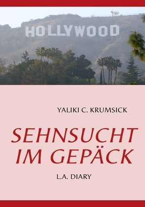 SEHNSUCHT IM GEPÄCK von KRUMSICK,  YALIKI C.