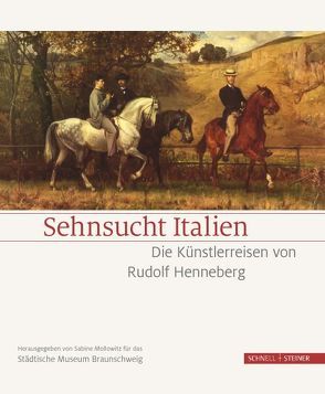 Sehnsucht Italien von Buttler,  Karen, Heussler,  Carla, Joch,  Peter, Mollowitz,  Sabine, Stadt Braunschweig