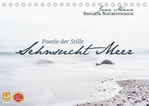 Sehnsucht Meer – Poesie der Stille (Tischkalender 2023 DIN A5 quer) von Mänz,  Jana