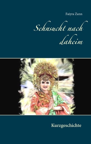 Sehnsucht nach daheim von Zann,  Faiyra