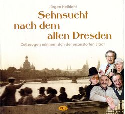 Sehnsucht nach dem alten Dresden von Helfricht,  Jürgen