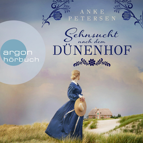 Sehnsucht nach dem Dünenhof von Ahlborn,  Jodie, Petersen,  Anke