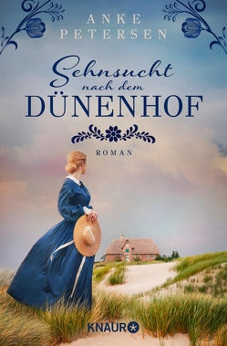 Sehnsucht nach dem Dünenhof von Petersen,  Anke