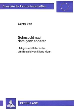 Sehnsucht nach dem ganz anderen von Volz,  Gunter