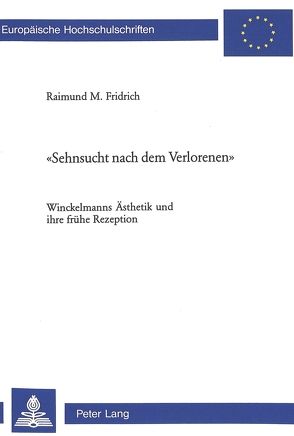 «Sehnsucht nach dem Verlorenen» von Fridrich,  Raimund