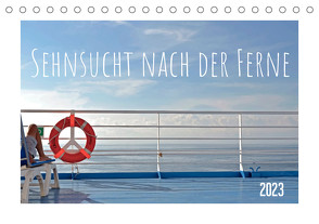 Sehnsucht nach der Ferne (Tischkalender 2023 DIN A5 quer) von Frank,  Brigitte