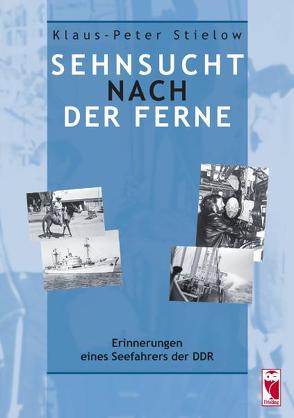 Sehnsucht nach der Ferne von Stielow,  Klaus P