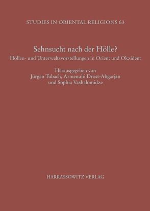 Sehnsucht nach der Hölle? von Drost-Abgarjan,  Armenuhi, Tubach,  Jürgen, Vashalomidze,  Guliko S