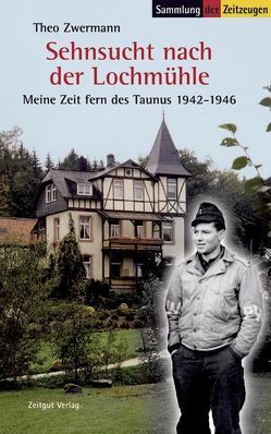 Sehnsucht nach der Lochmühle von Kleindienst,  Jürgen, Zwermann,  Theo