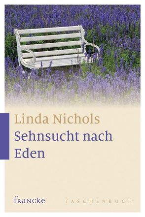 Sehnsucht nach Eden von Nichols,  Linda, Rothkirch,  Ingo