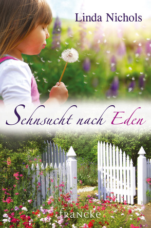 Sehnsucht nach Eden von Nichols,  Linda, Rothkirch,  Ingo