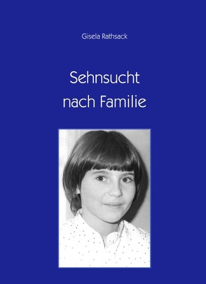 Sehnsucht nach Familie von Rathsack,  Gisela
