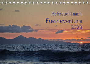 Sehnsucht nach Fuerteventura (Tischkalender 2022 DIN A5 quer) von Jordan,  Michael