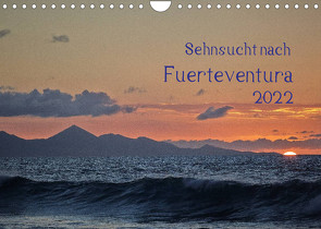 Sehnsucht nach Fuerteventura (Wandkalender 2022 DIN A4 quer) von Jordan,  Michael