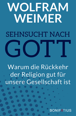 Sehnsucht nach Gott von Weimer,  Wolfram