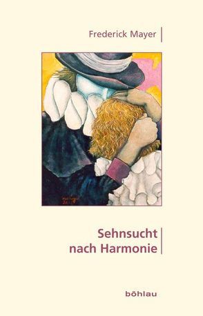 Sehnsucht nach Harmonie von Mayer,  Frederick