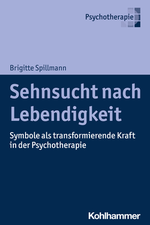 Sehnsucht nach Lebendigkeit von Spillmann,  Brigitte