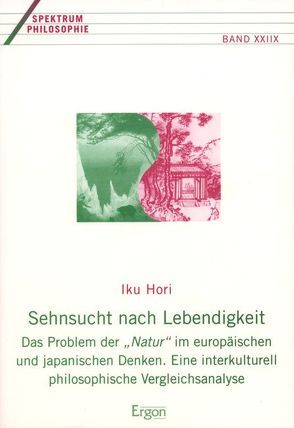 Sehnsucht nach Lebendigkeit von Hori,  Iku