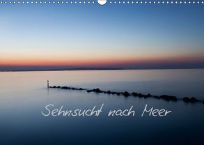 Sehnsucht nach Meer (Wandkalender 2019 DIN A3 quer) von PapadoXX