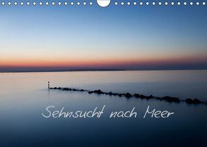 Sehnsucht nach Meer (Wandkalender 2019 DIN A4 quer) von PapadoXX