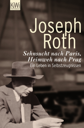 Sehnsucht nach Paris, Heimweh nach Prag von Peschina,  Helmut, Roth,  Joseph