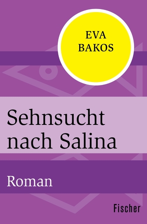 Sehnsucht nach Salina von Bakos,  Eva